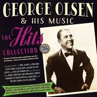 George Olsen and His Music - The Hits Collection 1925-45