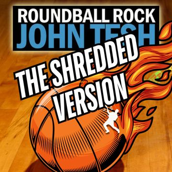 John Tesh - Roundball Rock: The Shredded Version