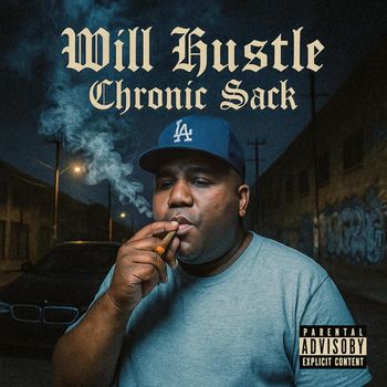 Will Hustle - Chronic Sack (Explicit)