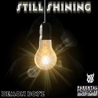 Demon Boyz - Still Shining (Explicit)