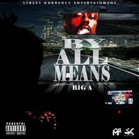 Big A - By All Means (Explicit)