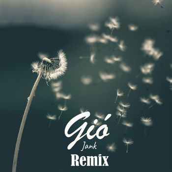 Jank - Gió (Tú Remix)