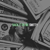 Smitty - Back It on Me (Explicit)