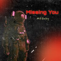 Will Bailey - Missing You