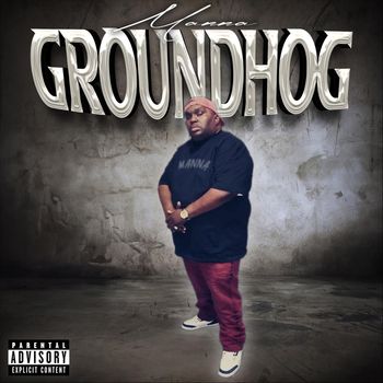 Manna - Groundhog (Explicit)