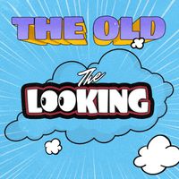 The Old - The Looking (Explicit)