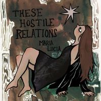 maria lucia - these hostile relations