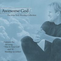 John Tesh - Awesome God