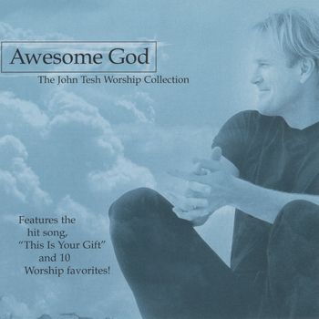 John Tesh - Awesome God
