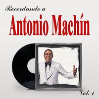 Antonio Machin - Recordando a Antonio Machín, Vol. 1