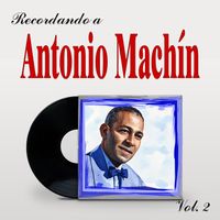Antonio Machin - Recordando a Antonio Machín, Vol. 2