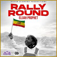 Elijah Prophet - Rally Round (Explicit)