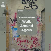 Gabriele Ranucci - Walk Around Again