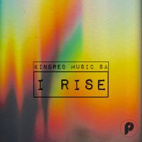 Kindred Music SA - I Rise