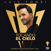 Luis Fonsi - Tocando El Cielo (The Official Concacaf Gold Cup 2025 [TM] Song)