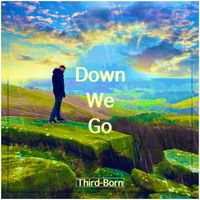 Third-Born - Down We Go