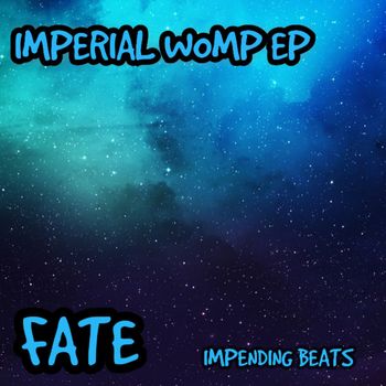 FATE - Imperial Womp EP