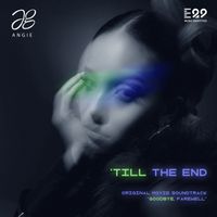 Angie - 'TILL THE END (ORIGINAL MOVIE SOUNDTRACK "GOODBYE. FAREWELL)