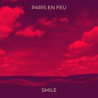Smile - Paris en feu (Explicit)
