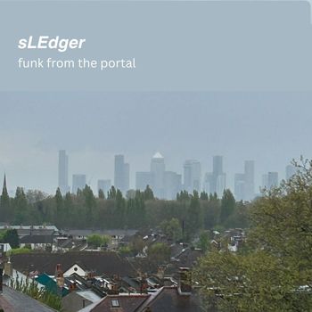 sLEdger - Funk from the Portal (Explicit)
