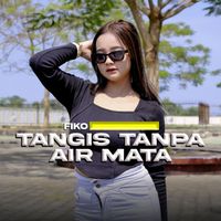 Fiko - Tangis Tanpa Air Mata