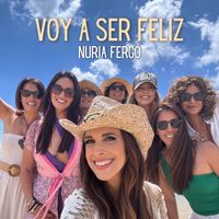 Nuria Fergó - Voy A Ser Feliz