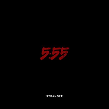 Stranger - 555 (Explicit)