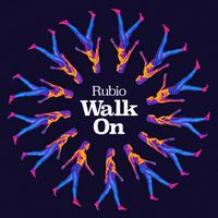 Rubio - Walk On