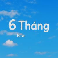 BTa - 6 Tháng