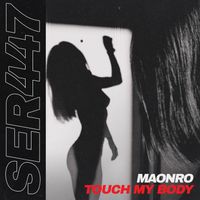 MAONRO - Touch My Body