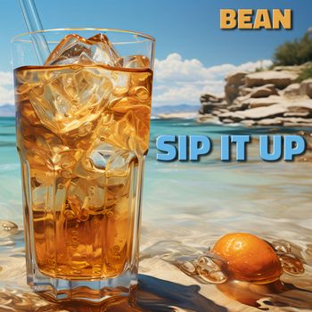Bean - Sip It Up