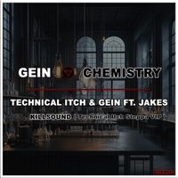 Technical Itch, Gein - Chemistry / Killsound