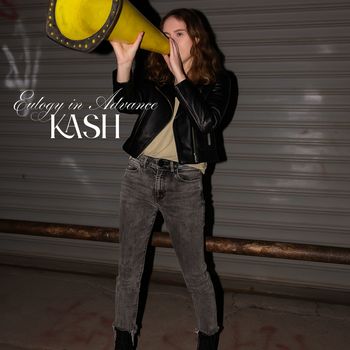 KASH - Eulogy in Advance