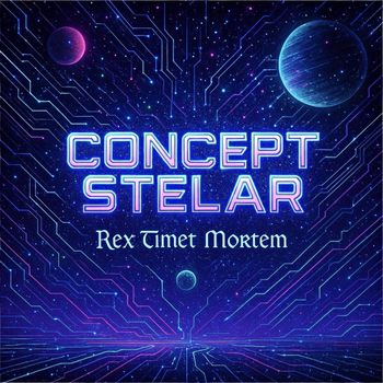 Rex Timet Mortem - Concept Stelar