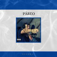 Guerra - PÁREO (Explicit)