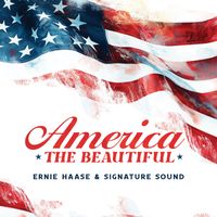 Ernie Haase & Signature Sound - America The Beautiful