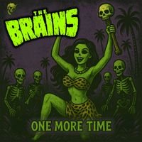 The Brains - One More Time