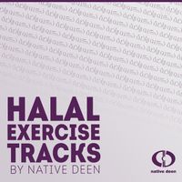 Native Deen - Halal Exercise Tracks