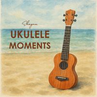Shayna - Ukulele Moments