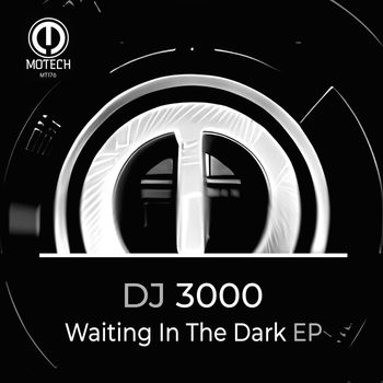 DJ 3000 - Waiting In The Dark EP