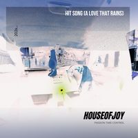 HOUSEOFJOY - A Love That Rains (Explicit)