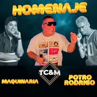 TC&M - Homenaje Potro Rodrigo, Maquinaria (En Vivo)