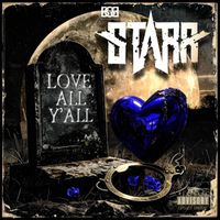 STARR - Love All Yall (Explicit)