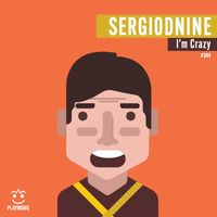 Sergiodnine - I'm Crazy (Explicit)