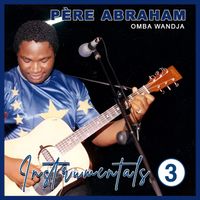 Père Abraham - Instrumentals 3 (Explicit)