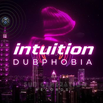 Dubphobia - Intuition (Explicit)