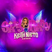 Keith Nieto - La Saxy Baby