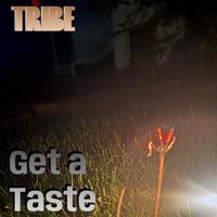 Tribe - Get a Taste