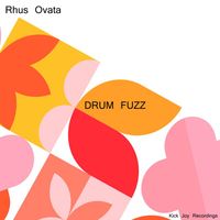Rhus Ovata - DRUM FUZZ