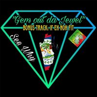 See Why - Gem out da Jewel
